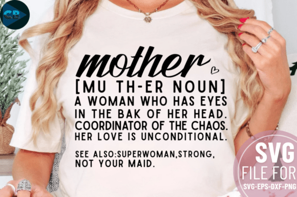 Graphics for Crafts: Mother Mu Th-Er Noun a Woman Who Has E