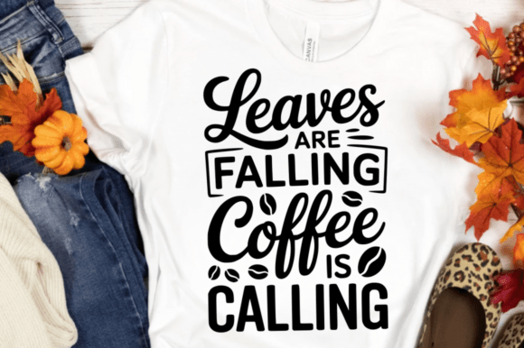 Leave Are Falling Coffee is Calling SVG for Crafts and Graphics