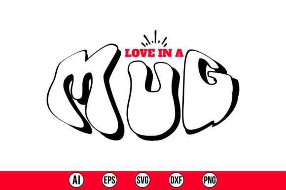 Love in a Mug 2 SVG: A Charming Addition for Graphics and Crafts