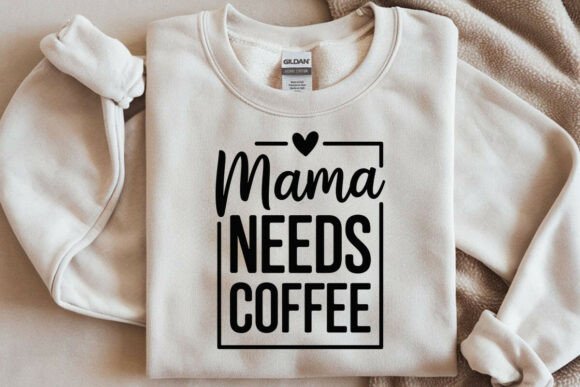 Mama Needs Coffee SVG PNG: A Fun Graphics Asset for Crafts