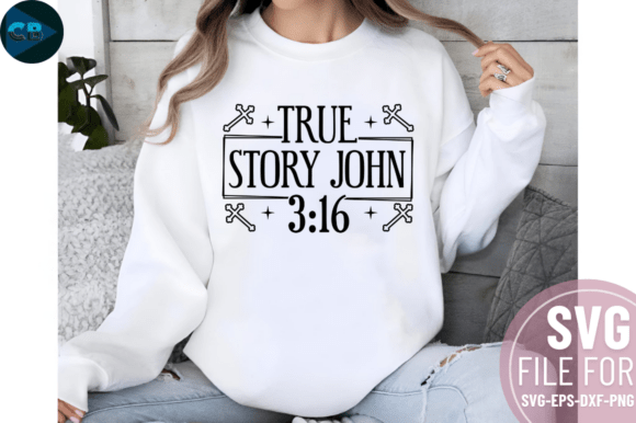 True Story John 3 16 SVG Design for Crafts and Graphics